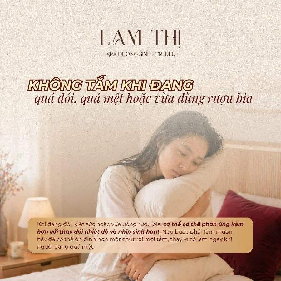 Không tắm khi đang quá đói, quá mệt hoặc vừa uống rượu bia